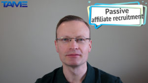 Passive affiliate recruitment